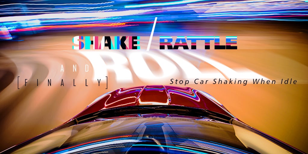 car shaking when idle why is my car shaking when idle